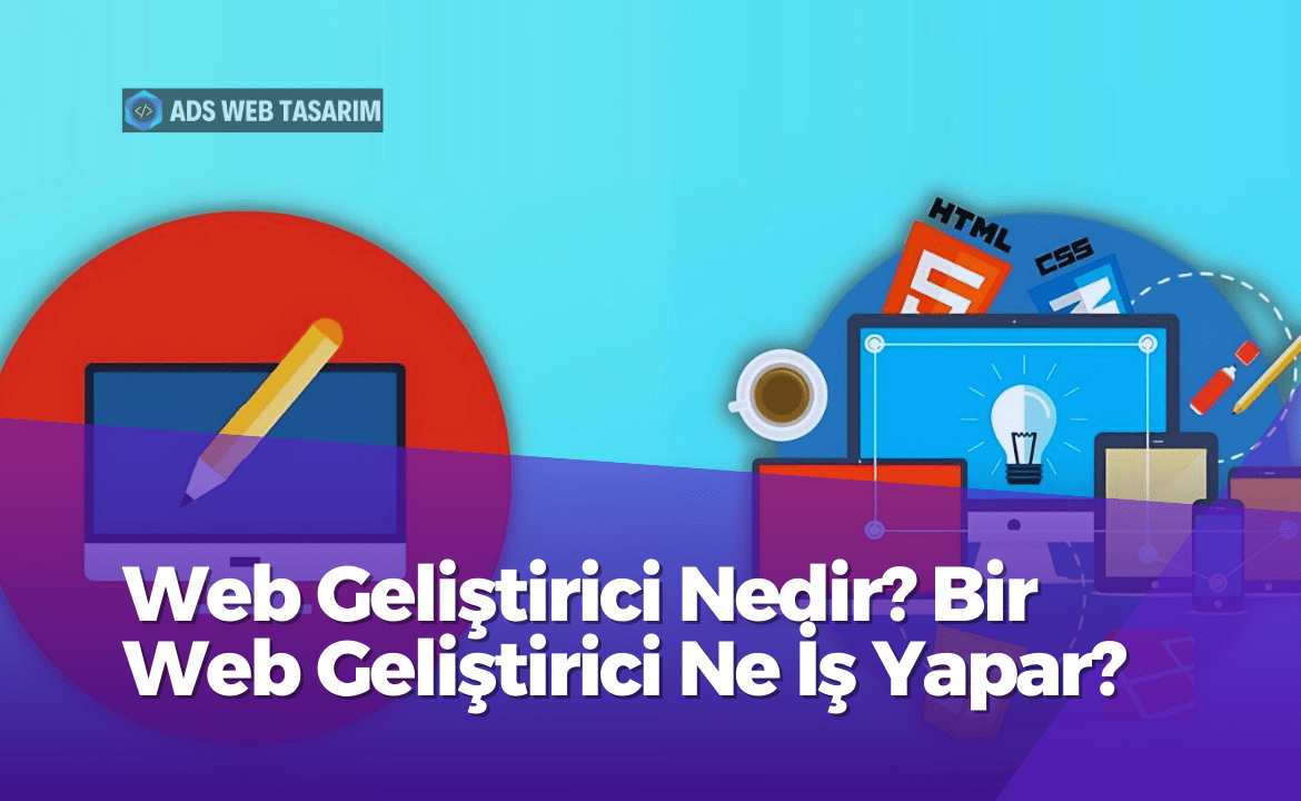 Web Geliştirici Nedir